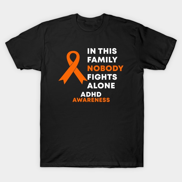 In This Family Nobody Fights Alone ADHD Awareness T-Shirt by Color Fluffy